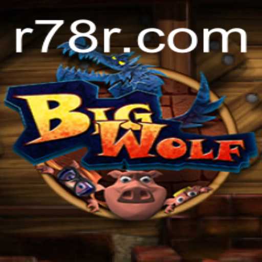 Discovering BigWolf: A Deep Dive into the Exciting World of 78R Games
